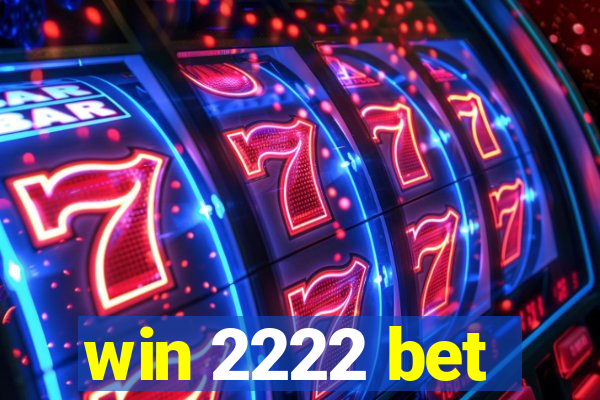 win 2222 bet